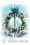 Mistletoe and Mag...