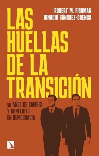 Las huellas de la Transición: 50 años de cambio y conflicto en democracia (Spanish Edition)