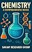 Chemistry: A Comprehensive ...