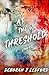 At the Threshold: Stories
