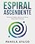 Espiral Ascendente: El sist...