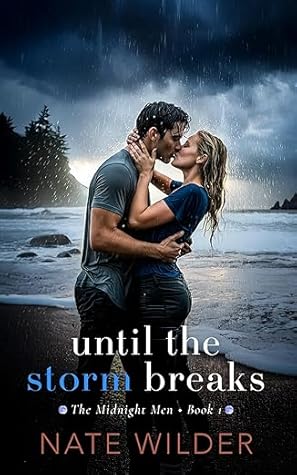 Until the Storm Breaks (The Midnight Men, #1)