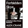 Forbidden Skye: A Brother's Best Friend Romance