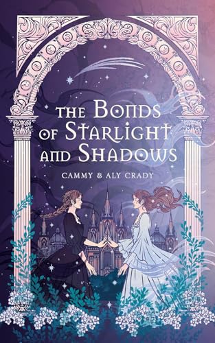The Bonds of Starlight and Shadows (Kindle Edition)