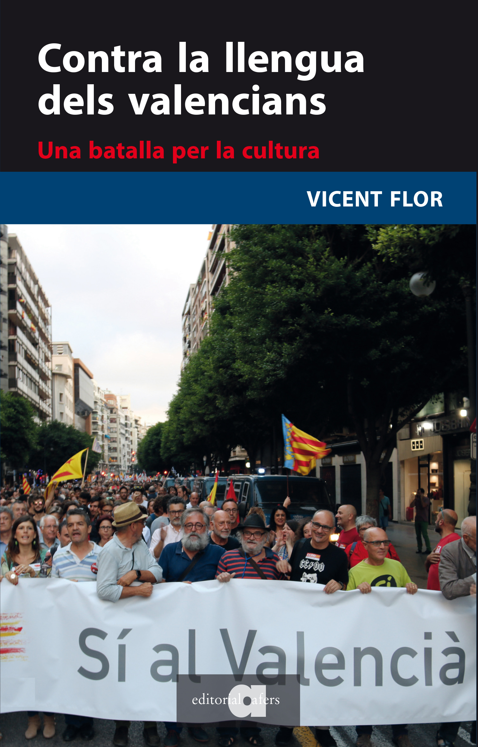 Contra la llengua dels valencians. Una batalla per la cultura