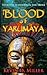 Blood of Yarumaya by Kevin D Miller