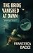The Bride Vanished at Dawn:...
