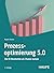 Prozessoptimierung 5.0: Die...