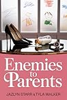 Enemies to Parents