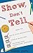Show, Don't Tell - How to w...