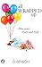 All Wrapped Up - Alles unter Dach und Fach (All the little Moments 3)