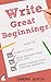 Write Great Beginnings by Sandra Gerth