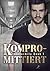 Kompromittiert: Uniformity Book 1 (German Edition)
