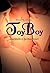 Toyboy - gefährlich heißes Spiel by Irina Meerling