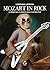 Mozart in rock: Il genio da...