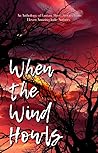 When the Wind Howls : 11 Author Anthology