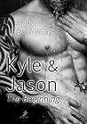 Kyle & Jason: The Beginning (German Edition) Kyle & Jason: The Beginning (German Edition)