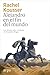 Alejandro en el fin del mundo: Los últimos años olvidados de Alejandro Magno (Spanish Edition)