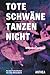 Tote Schwäne tanzen nicht
