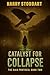 Catalyst for Collapse (The ...