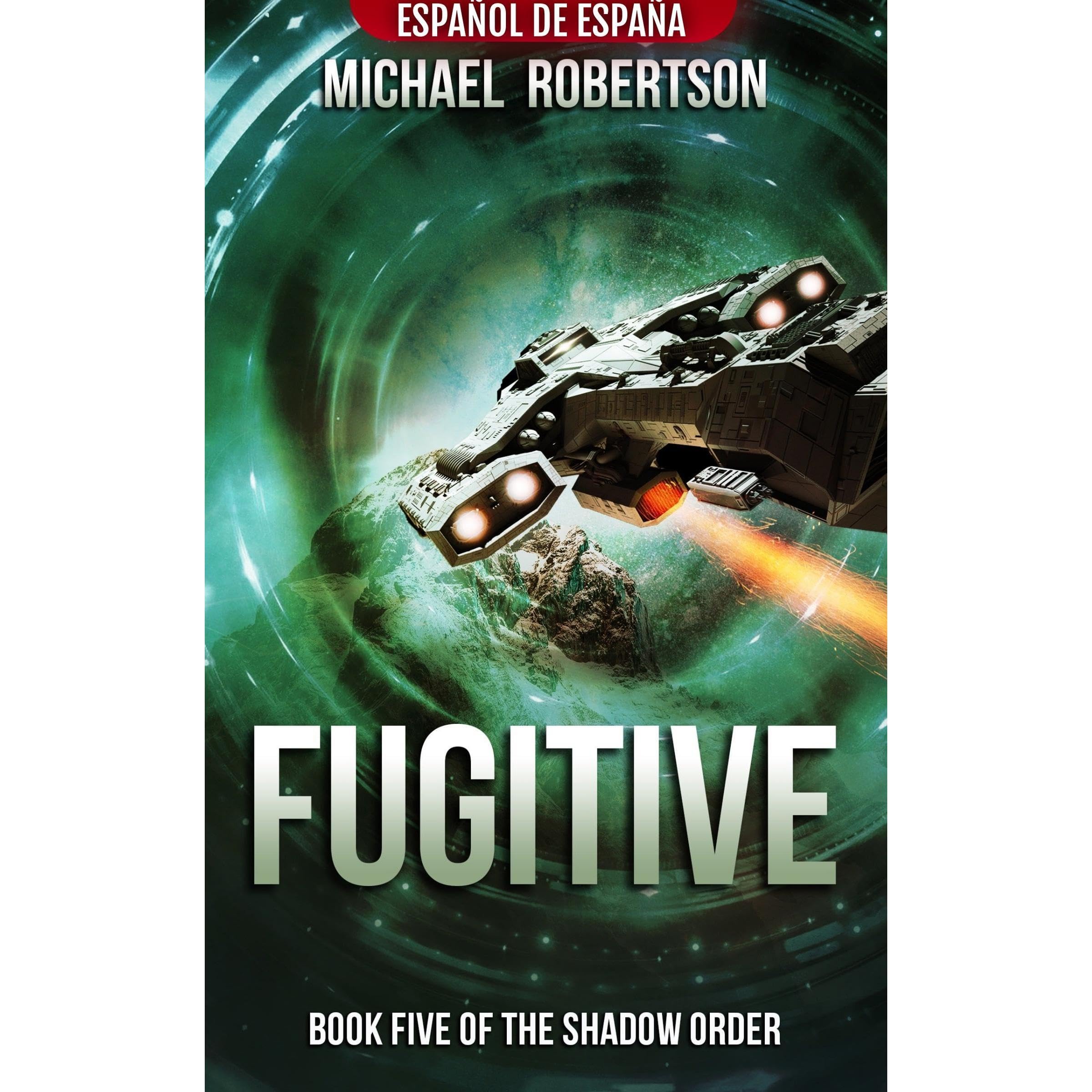 Fugitive - Book Five of The Shadow Order (Español de España)