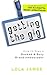 Getting the Gig: How to Sta...