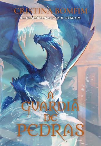 A guardiã de pedras – Romantasia slow burn em edição com capa dura e pintura trilateral, primeiro livro da série Os Dragões Originais (Portuguese Edition)