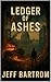 Ledger of Ashes (Ashes and ...