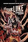 It Took Luke: Ove...