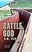 Cattle God by K.M. Viss