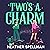 Two's A Charm by Heather Spellman