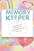 Memory Keeper: Celebrating ...