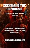 ZEEKA AND THE ZOMBIES II by Brenda Mohammed