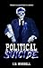 Political Suicide (River Ci...