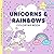 Unicorns and Rainbows by Amber Riley