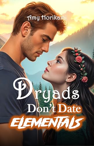 Dryads Don't Date Elementals: (Camp Spellbound) Book 6