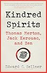 Kindred Spirits: Thomas Merton, Jack Kerouac, and Zen