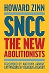 SNCC (Updated Third Edition): The New Abolitionists
