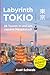 Labyrinth Tokio - 38 Touren...