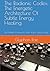 The Radionic Codex: The Energetic Architecture Of Subtle Energy Healing: The Hidden Frameworks That Shape Subtle Energy