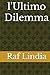 l'Ultimo Dilemma