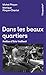 Dans les beaux quartiers