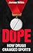 Dope: How Drugs Changed Sport