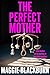 The Perfect Mother (The Har...
