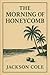 The Morning of Honeycomb by Jackson   Cole