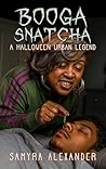 Book cover for Booga Snatcha: A Halloween Urban Legend