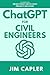 ChatGPT for Civil Engineers: Augmenting Design, Documentation, and Project Delivery