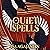 Quiet Spells: Spells for Li...