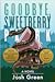 Goodbye, Sweetberry Park by Josh  Green