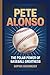 PETE ALONSO: The Polar Powe...